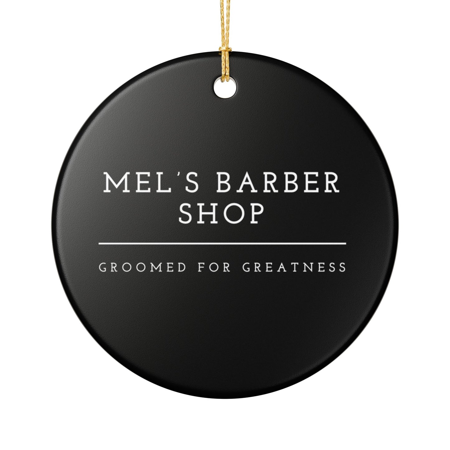 Barber Shop Ceramic Ornament — "Mel's Barber Shop: Groomed for Greatness"
