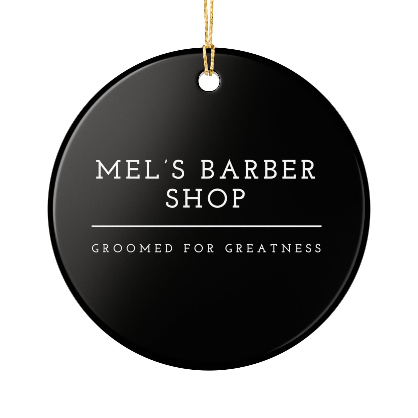 Barber Shop Ceramic Ornament — "Mel's Barber Shop: Groomed for Greatness"