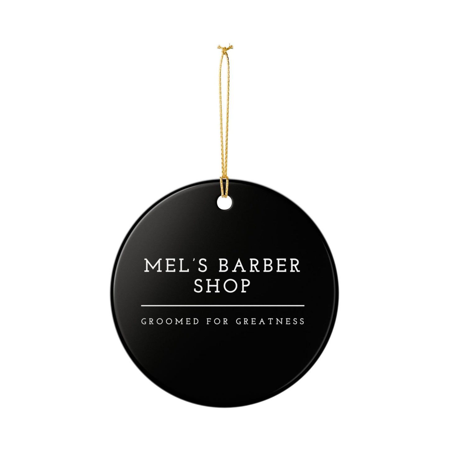 Barber Shop Ceramic Ornament — "Mel's Barber Shop: Groomed for Greatness"